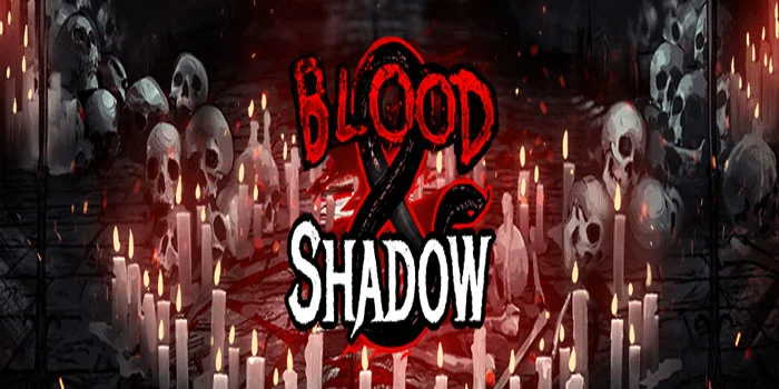 Cara Pecah 1000x di Slot Blood & Shadow Dengan Trik Rahasia