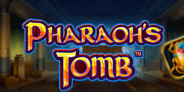 Aksi Mantap Slot Pharaoh's Tomb Dengan Free Spin Bonus