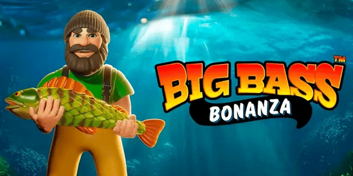 Rahasia Spin Efektif Di Slot Big Bass Bonanza Untuk Jackpot